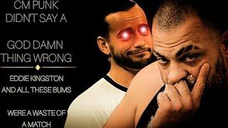 CM Punk Rightfully Destroys AEW With The Truth and Eddie Kingston Exposes Himself