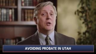 Video No. 7:  Probate in Utah