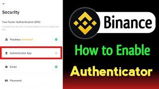 How To Enable Binance Authenticator Setup | Binance Authenticator App Verification