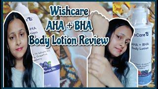  Wishcare AHA BHA Body Lotion Review | AHA BHA Body Lotion |  Honest review