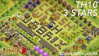 CLASH WITH JABRIX - 3 STARS ON TOWNHALL 10 - LANHUT WARRIOR VS PINOY-PRIDE-III MARK II