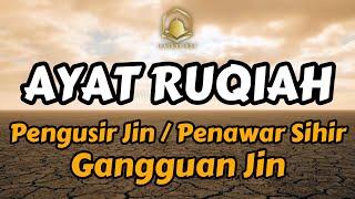 Ayat Ruqyah Pengusir Jin, Penawar Sihir, Gangguan Jin, Pagar Rumah and Pagar Diri | By Ayub Mus'ab