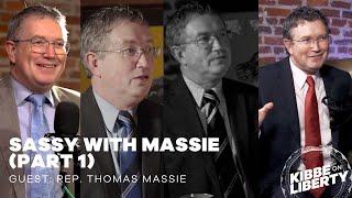 Sassy with Massie (Part 1) | Guest: Thomas Massie | Ep 283