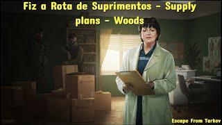 Fiz a Rota de Suprimentos - Supply Plans |  Escape From Tarkov - Therapist - Woods