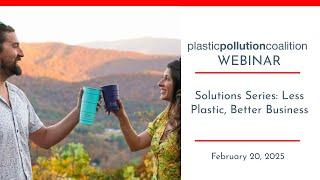 Solutions Series: Less Plastic, Better Business