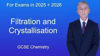 GCSE Chemistry Revision "Filtration and Crystallisation"