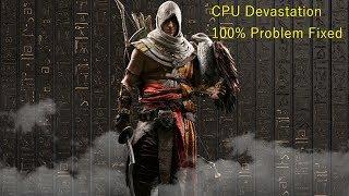 [Fixed] Assassin's Creed Origins Lag/Cpu Devastation/Stucking problem