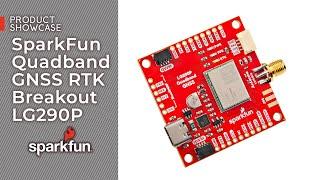 Product Showcase: SparkFun Quadband GNSS RTK Breakout LG290P