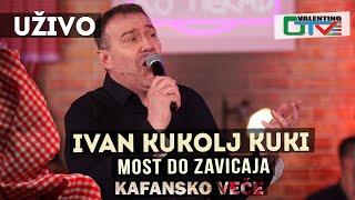 IVAN KUKOLJ KUKI - MOST DO ZAVICAJA | 2021 | UZIVO | OTV VALENTINO