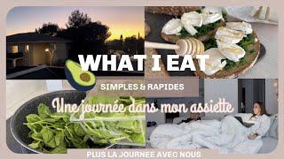 UNE JOURNEE DANS MON ASSIETTE (& dans ma vie)| repas express, simple & rapide  | WHAT I EAT 