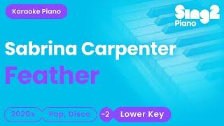 Sabrina Carpenter - Feather (Lower Key) Karaoke Piano