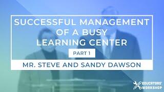 Successful Management of a Busy Learning Center: Organization of the Learning Center (Part 1)