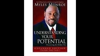 Understanding Your Potential - Myles Munroe