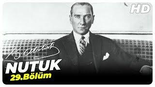 Nutuk Mustafa Kemal Atatürk | 29. Bölüm