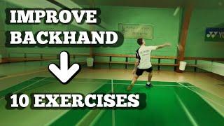 Badminton: BACKHAND TRAINING - 10 EXERCISES to Improve Your Backhand