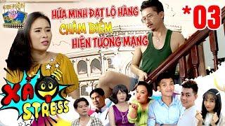 XẢ STRESS | TẬP 3 FULL | Hứa Minh Đạt lộ hàng đăng clip triệu view châm biếm các hiện tượng mạng 