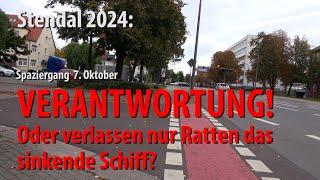 Verantwortung! Oder verlassen nur Ratten das sinkende Schiff? / Spaziergang in Stendal 07.10.2024