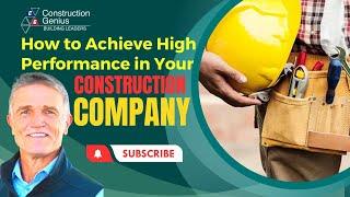 Construction Leaders Podcast Episode 4: How to Achieve High Performance in Your Construction Company