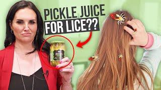 Pickle Juice for HEAD LICE REMOVAL?? Watch BEFORE you try...