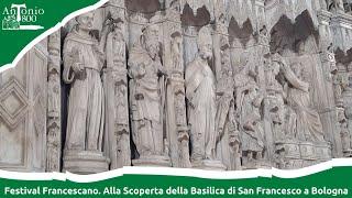 Festival Francescano. Alla Scoperta della Basilica di San Francesco a Bologna