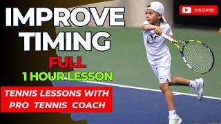 Improve Tennis Timing. Full 1 hour lesson