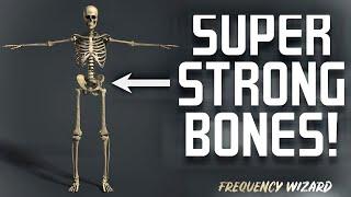 Get Stronger Bones Fast! (POWERFUL!) (Subliminal Frequency Wizard)