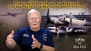 From Jungle Rescues to Spy Missions: The Dual Life of a Skyraider and U-2 Pilot