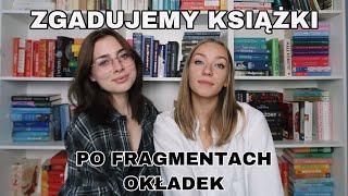 ZGADUJEMY KSIĄŻKI PO FRAGMENTACH OKŁADEK 