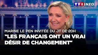 Marine Le Pen invitée du 20H : "les Français ont un vrai désir de changement"