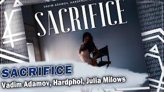 Vadim Adamov, Hardphol, Julia Milows - Sacrifice