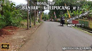 PERJALANAN SINGKAT PULANG KAMPUNG || BANJAR - KALIPUCANG || Motovlog Ciamis || Bayu Nurholiq #2