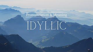 How to Pronounce: Idyllic | Pronunciation & Meaning (British English)