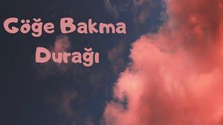 Turgut Uyar - Göğe Bakma Durağı (Şiir)