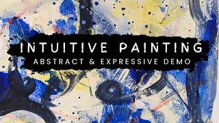 Intuitive Painting - Abstract & Expressive Demo #intuitivepainting #abstractpainting