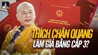 VỤ VIỆC BẰNG GIẢ CỦA ÔNG THÍCH CHÂN QUANG: CHƯA MINH BẠCH, RÕ RÀNG