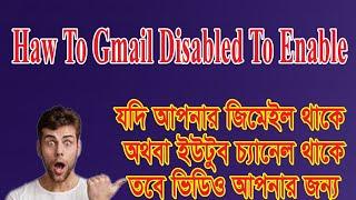 Haw Gmail Acount  disabled To Enable @ICT Tech Pro