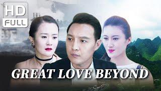 【ENG SUB】Great Love Beyond | Drama | Chinese Online Movie Channel