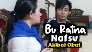 TSD | Bu Ratna..Nafsu Akibat Obat ( 19 )