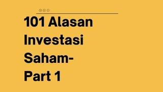 101 Alasan kenapa kamu harus investasi di saham !