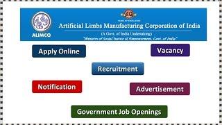 Artificial Limbs Manufacturing Corporation (ALIMCO) Recruitment Apply Online