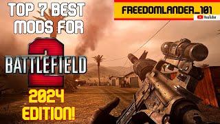 TOP 7 BEST BATTLEFIELD 2 MODS IN 2024