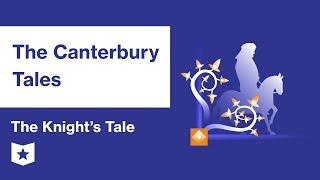 The Canterbury Tales  | The Knight's Tale Summary & Analysis | Geoffrey Chaucer