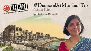 Online Talk 80: #DiamondAtMumbaisTip - Colaba Tales by Shabnam Minwalla |  Khaki Lab