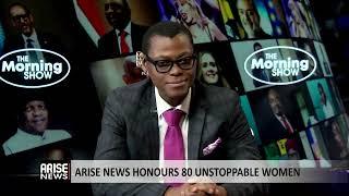 The Morning Show: ARISE News Honours 80 Unstoppable Women