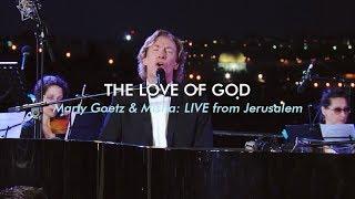 The Love of God | Marty Goetz & Misha Goetz LIVE from Jerusalem // Israel