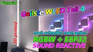 Beste LED Teil 4: WLED RGBW SK6812 + WS2812 ESP32 Soundreactive 3D gedruckt