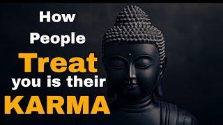 How people treat you is their karma || Buddha bless you