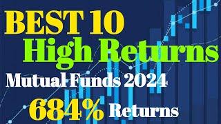 Best 10 mutual funds for sip | High return mutual funds 2024 | Top 10 mutual fund