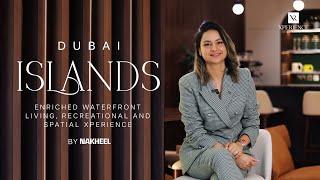 Dubai Islands by Nakheel Properties | Rixos Branded Residences | Deira Islands