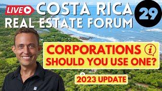 Corporations in Costa Rica Real Estate - Pros and Cons (2024)